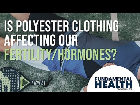 Is polyester clothing affecting our fertility/hormones?