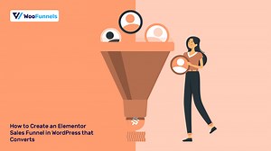 How to Create an Elementor Sales Funnel in WordPress that Converts