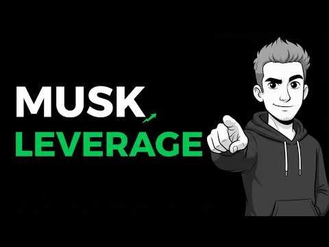 How Musk Uses Leverage to Skip 10 Years of Wealth