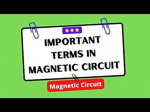 Important Terms in Magnetic Circuit | Electrical Engineering
