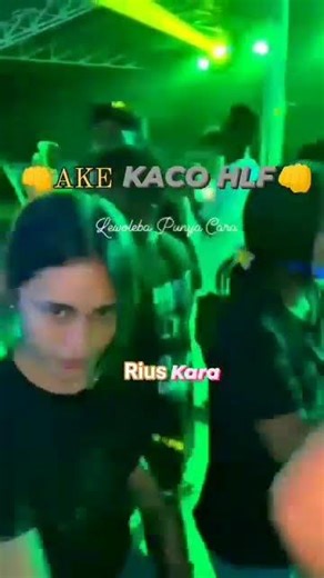 👊AKE KACO👊 #hlf #musictimur