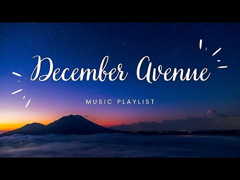 December Avenue Music Playlist