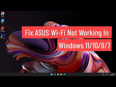 Fix ASUS Wi-Fi Not Working in Windows 11/10/8/7 [2022]