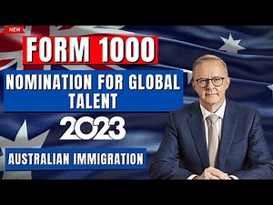 Form 1000 - Nomination for Global Talent: Requirements, Process, and Cost - Australian Immigration