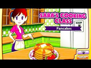 Pancakes Sara's Cooking Class Cooking learning games for girls | Girls kitchen games