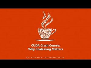 CUDA Crash Course: Why Coalescing Matters
