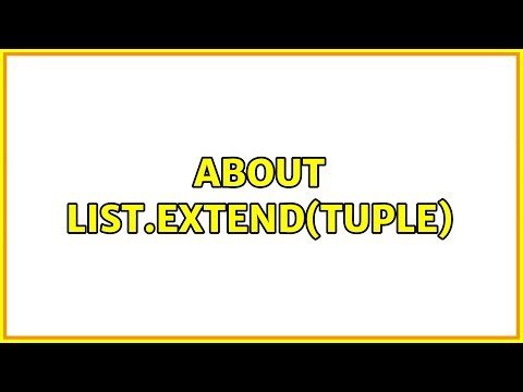 About list.extend(tuple) (3 Solutions!!)