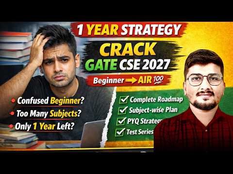 1 Year Strategy to Crack GATE CSE 2027 | Complete Roadmap for Beginners | Subjects, PYQs,Test Series
