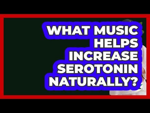 What Music Helps Increase Serotonin Naturally? - Holistic Harmony Music