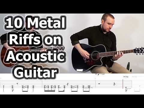 10 Famous Metal Riffs on Acoustic Guitar (with Tabs)
