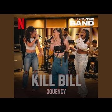 Kill Bill (from the Netflix Series "Building The Band") (Live)