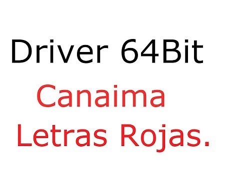 Descargar Drivers 64Bit Canaima Letras Rojas. Mega.