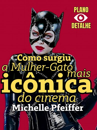 A Origem da Mulher-Gato Iconica no Cinema