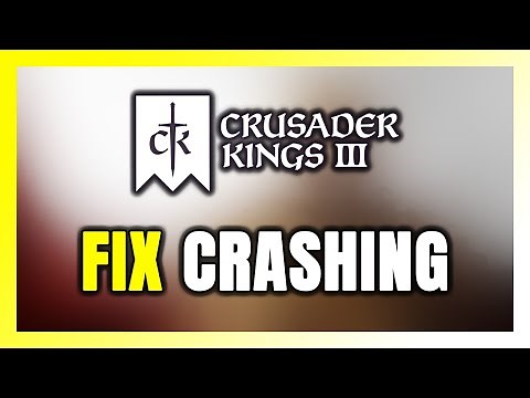 How to FIX Crusader Kings 3 Crashing