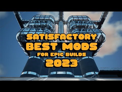 BEST MODS 2023! - Satisfactory Let's Play - Episode 16