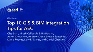 Top 10 GIS & BIM Integration Tips for Architecture, Engineering & Construction (AEC)