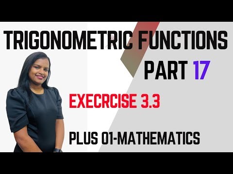 Trigonometric Functions | Part 17| Plus one Mathematics| Exercise 3.3