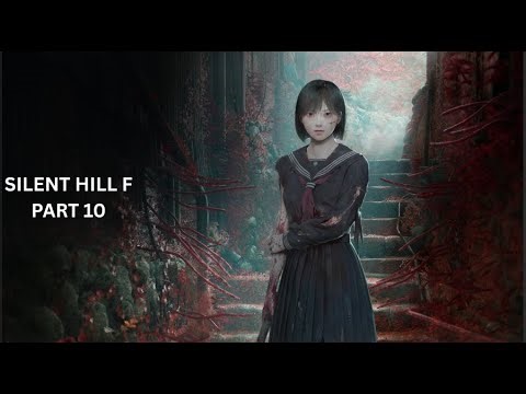 SILENT HILL F Walkthrough Gameplay Part 10 - (FULL GAME)