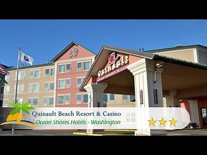 Quinault Beach Resort & Casino - Ocean Shores Hotels, Washington