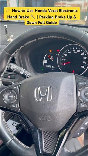 👉 How to Use Honda Vezel Electronic Hand Brake 🔧 Parking Brake Up & Down Full Guide #parkingbrake