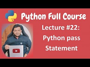 Python pass Statement | Python Tutorial | Python Full Course - Lecture #22