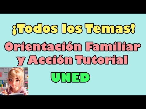 Todos los Temas - Orientación Familiar y Acción Tutorial (UNED)