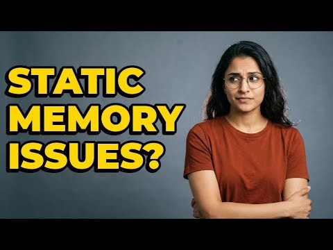 Can Static Memory Lead to Specific Problems?
