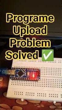 Arduino Nano V3 Programe Upload Problem Solved #arduino #arduinoproject #arduinonano