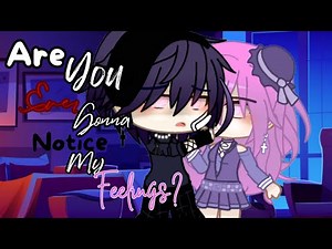 Are You Ever Gonna Notice My Feelings? | GCMM/GCM | FULL MOVIE |