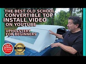 The Best Old School Convertible Top Video on YouTube Upholstery Must Watch!