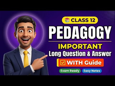 Pedagogy Model Question Class 12 | Group C | Long Question with Answer | 2083 |