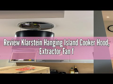 Review Klarstein Hanging Island Cooker Hood, Extractor Fan for Kitchen Islands, 558m³/h Airflow, Tim