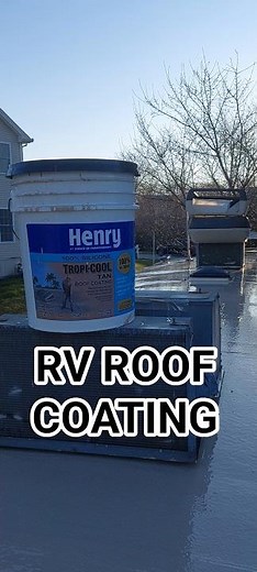 RV Motorhome DIY Henry Tropi-cool roof coating