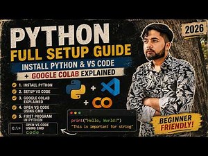 Python Full Setup Guide | Install Python & VS Code + Google Colab Explained (2026)