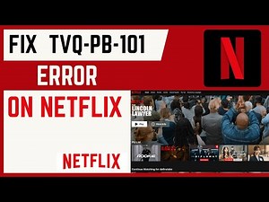 How To Fix Error tvq-pb-101 Error On Netflix