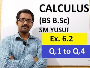 Calculus SM Yusuf BS BSc Exercise 6.2 Q.1 to Q.4