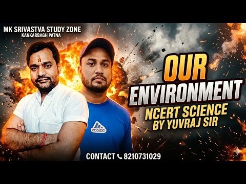 Our Environment science (NCERT)line by line for all exams