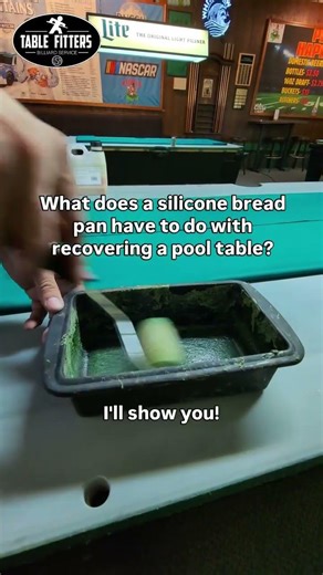 what does a silicone bread pan have to do with recovering a pool table?
