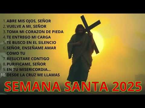🌿 Cantos de Semana Santa Música para Reflexionar y Orar en la Pasión de Cristo ✝️🎶
