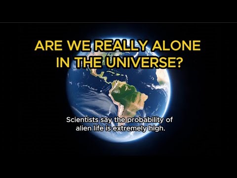 Are We Really Alone in the Universe? The Truth About Alien Life