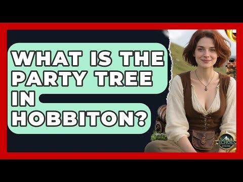 What Is The Party Tree In Hobbiton? - Echoes Of The Ring