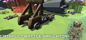 CATAPULT BATTLE SIMULATOR!: обзор, публикации, гайды и релиз гонки игры CATAPULT BATTLE SIMULATOR!