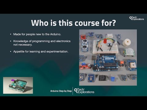 Arduino Step by Step Getting Started - What is this course about? | Tech Explorations