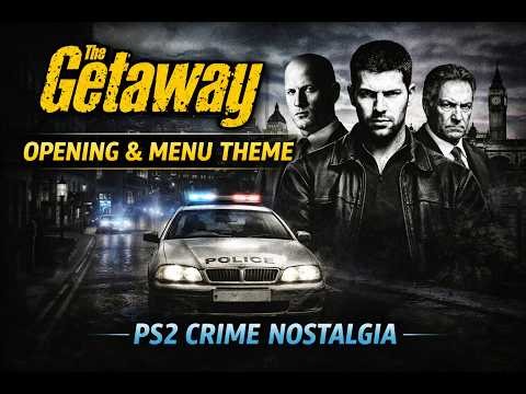The Getaway Opening & Menu Theme | PS2 Crime Nostalgia