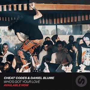 6.9K views · 184 reactions | Cheat Codes joined forces with Daniel Blume and created something marvelous! Make sure to grab your copy of 'Who's Got Your Love' now ✨ | Spinnin' Records | Facebook