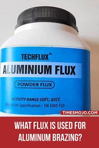 What flux is used for aluminum brazing? - TimesMojo