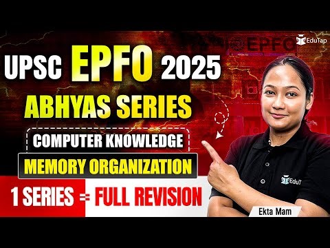 Memory Organization | UPSC EPFO Free Classes 2025 | EPFO Computer Knowledge Free MCQs | EduTap UPSC