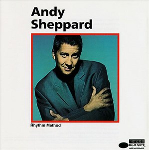 Andy Sheppard - Rhythm Method