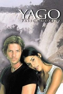 Yago, pasión morena (2001-2004) - TV Show