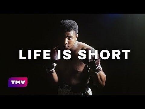 Life is Short (Muhammad Ali speech) | MOTIVATIONAL